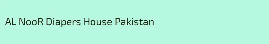 AL NooR Diapers House Pakistan